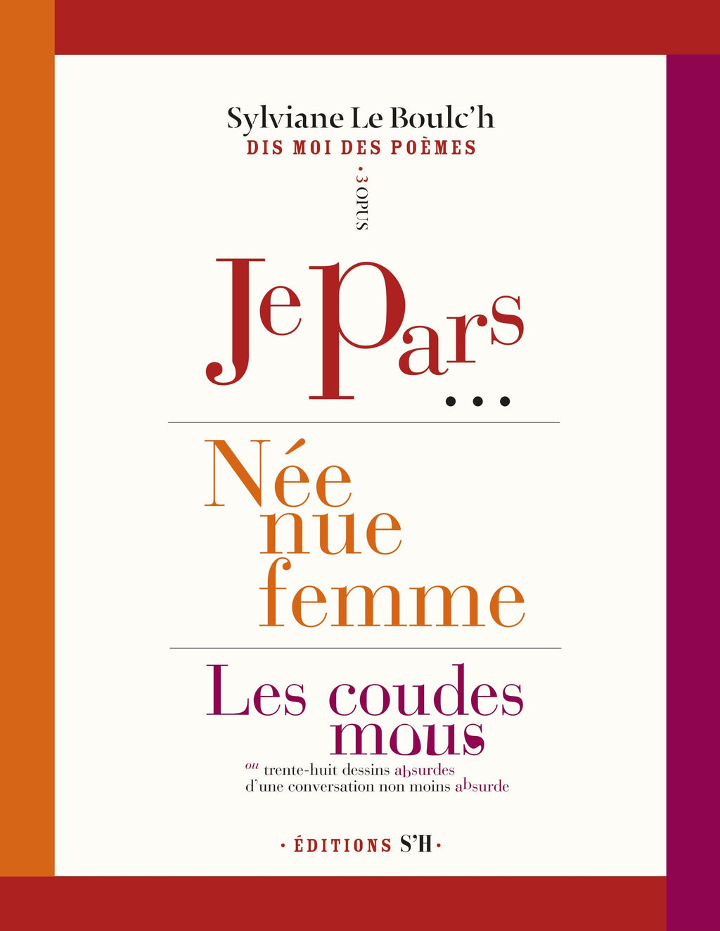 Edition complète,  les 3 opus de dessins illustrés de textes poétiques